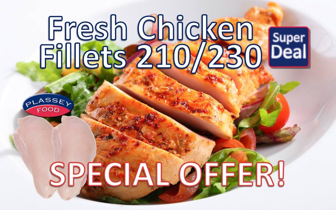 Fresh Chicken Fillets Special Offer! Plassey Food
